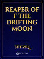 Reaper of f the Drifting Moon