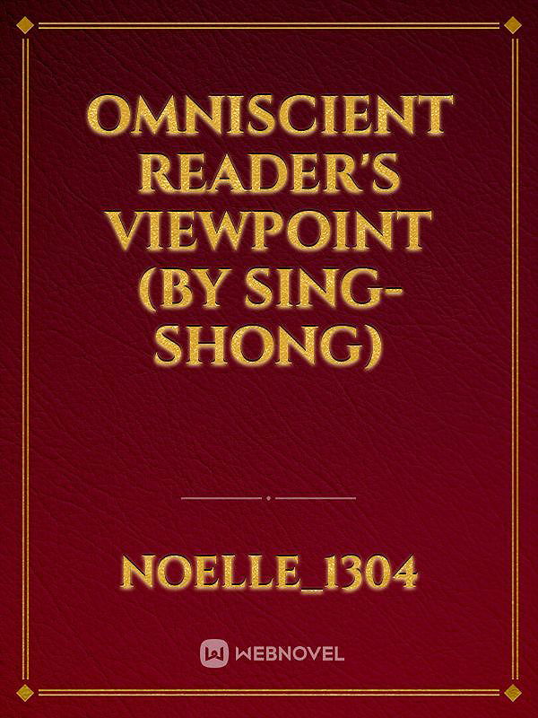 Omniscient Reader's Viewpoint (by Sing-Shong)